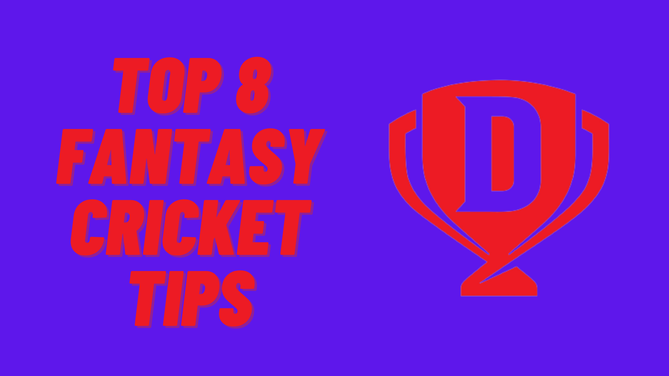 Top 8 fantasy cricket tips
