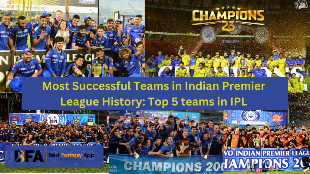 Top 5 teams in IPL